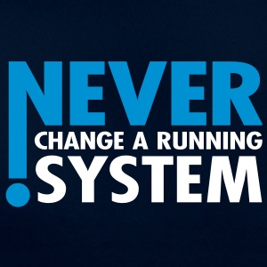 Never Change A Running System It Depends Elementary Motion